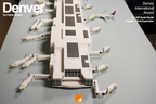 Denver International Airport | A-Gates West Expansion | 1:400 Scale